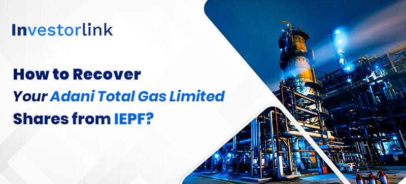 How to Recover Your Adani Total Gas Limited Shares from IEPF